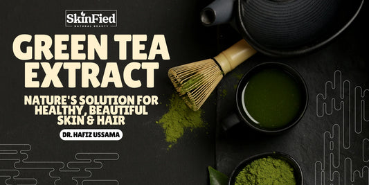 Green Tea Extract: Nature's Solution for Healthy, Beautiful Skin & Hair in pakistan
