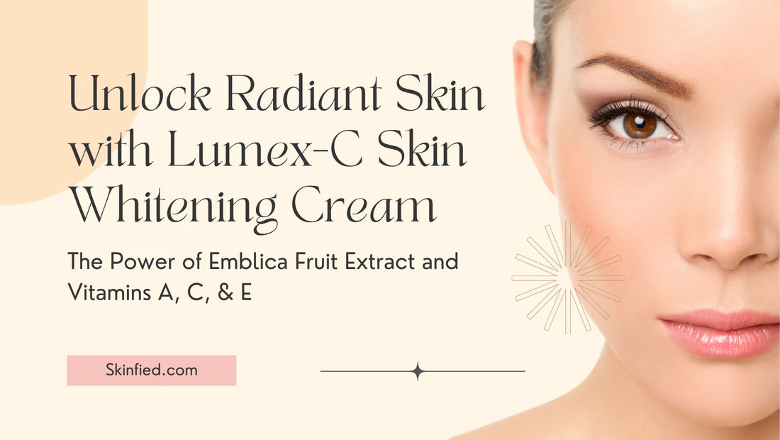 SkinFide's Lumex-C Skin Whitening Cream with Emblica Fruit Extract and Vitamins A, C, & E Best in Pakistan